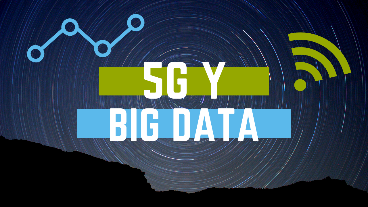 Lee más sobre el artículo Ventajas del 5G y avances en BIG DATA