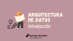 Lee más sobre el artículo Arquitectura de Datos: Introducción