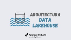 Lee más sobre el artículo Data Lakehouse: La solución híbrida para Big Data