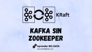 Lee más sobre el artículo Kafka sin Zookeeper: Cómo funciona KRaft