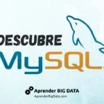 MySQL: Un vistazo a su arquitectura y cómo utilizarlo en Big Data