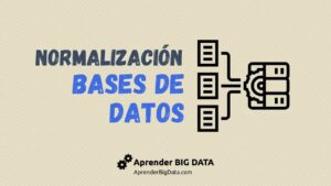 Lee más sobre el artículo Qué es la normalización de bases de datos y cómo aplicarla