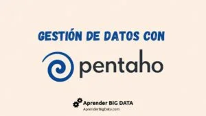 Lee más sobre el artículo Pentaho: Solución Integral para la Gestión de Datos