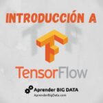 Descubre TensorFlow: La revolución en aprendizaje automático
