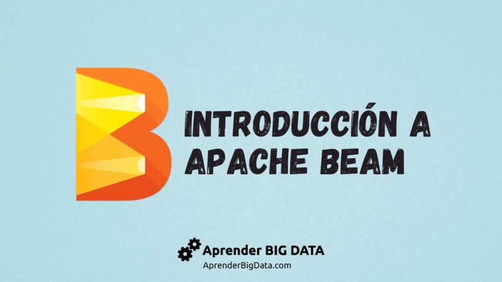 Introducción a Apache Beam