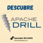 Apache Drill: Exploración Big Data con Velocidad y Flexibilidad