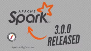 Lee más sobre el artículo Apache Spark 3.0: Novedades y cambios