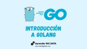 Lee más sobre el artículo Introducción a Go – GoLang