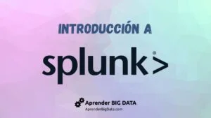 Lee más sobre el artículo Qué es Splunk y por qué Debería Importarte