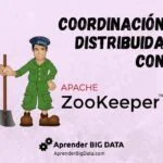 Coordinación Distribuida con Apache Zookeeper