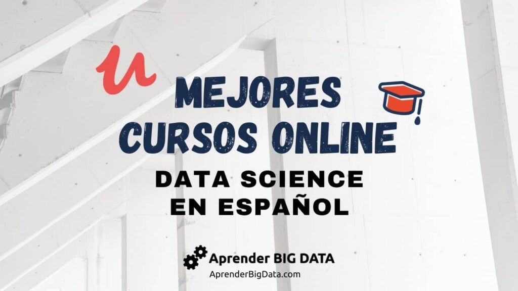 Mejores Cursos de Data Science en Udemy en Español 2023