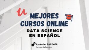Lee más sobre el artículo Mejores Cursos de Data Science en Español