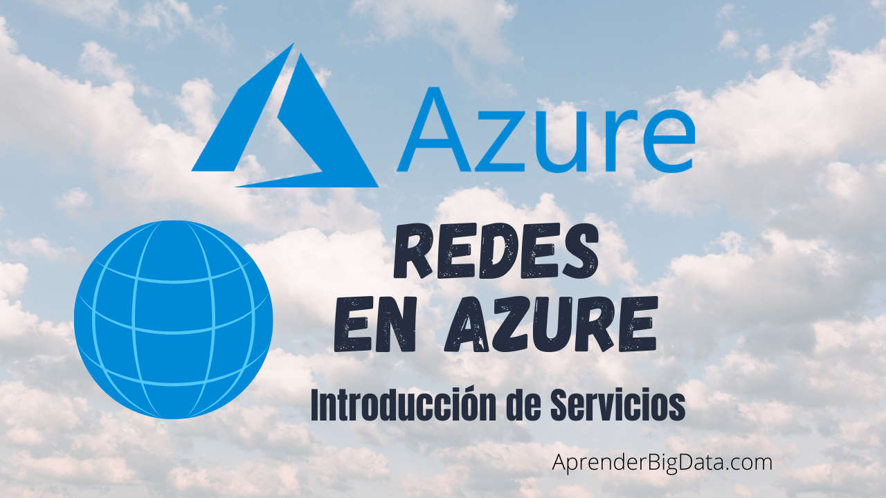 Lee más sobre el artículo Servicios de Red en Azure
